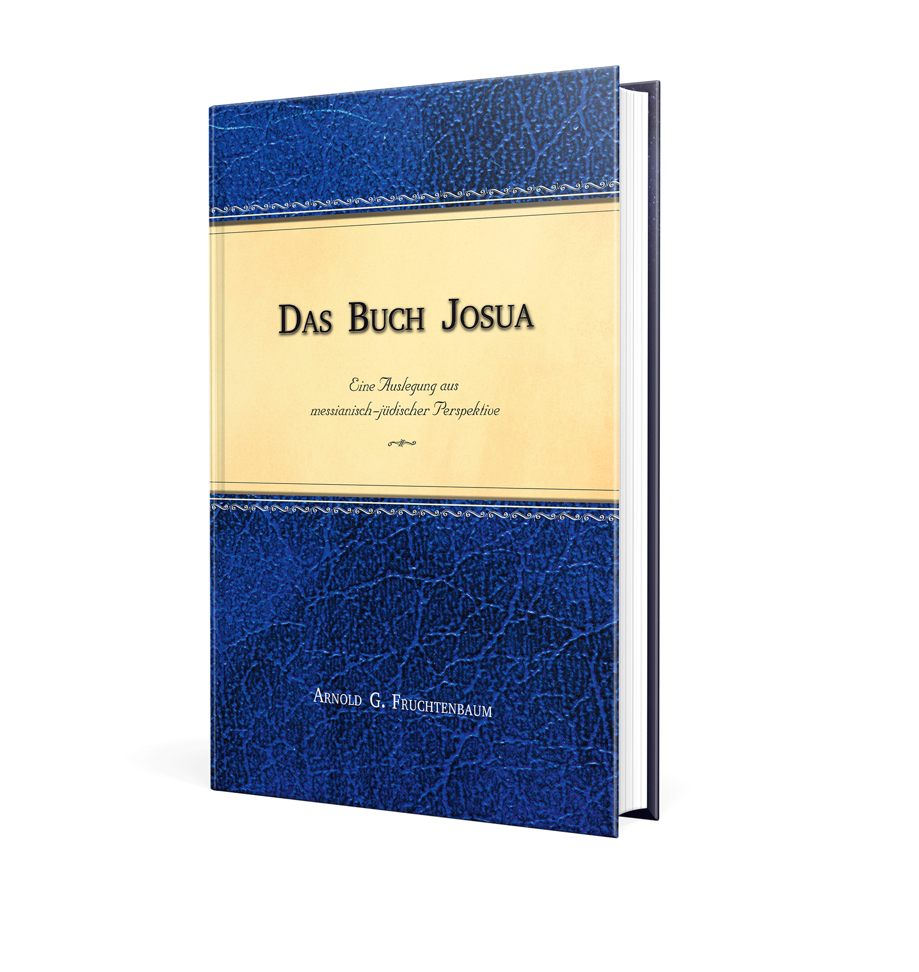 Das Buch Josua - Eine Auslegung aus messianisch-jüdischer Perspektive