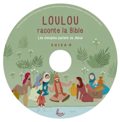 Loulou raconte la Bible - CD 5 - Les disciples parlent de Jésus