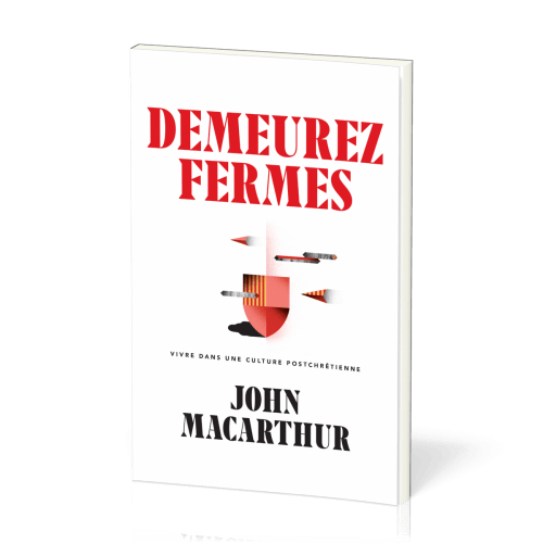 Demeurez fermes - Vivre dans une culture postchrétienne