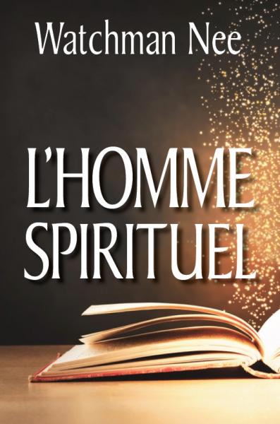 Homme spirituel (L') - [seconde édition revue et corrigée]