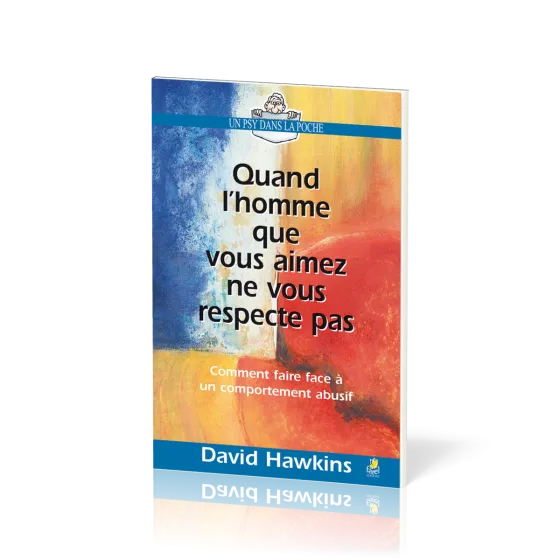 Quand l’homme que vous aimez ne vous respecte pas - Comment faire face à un comportement abusif