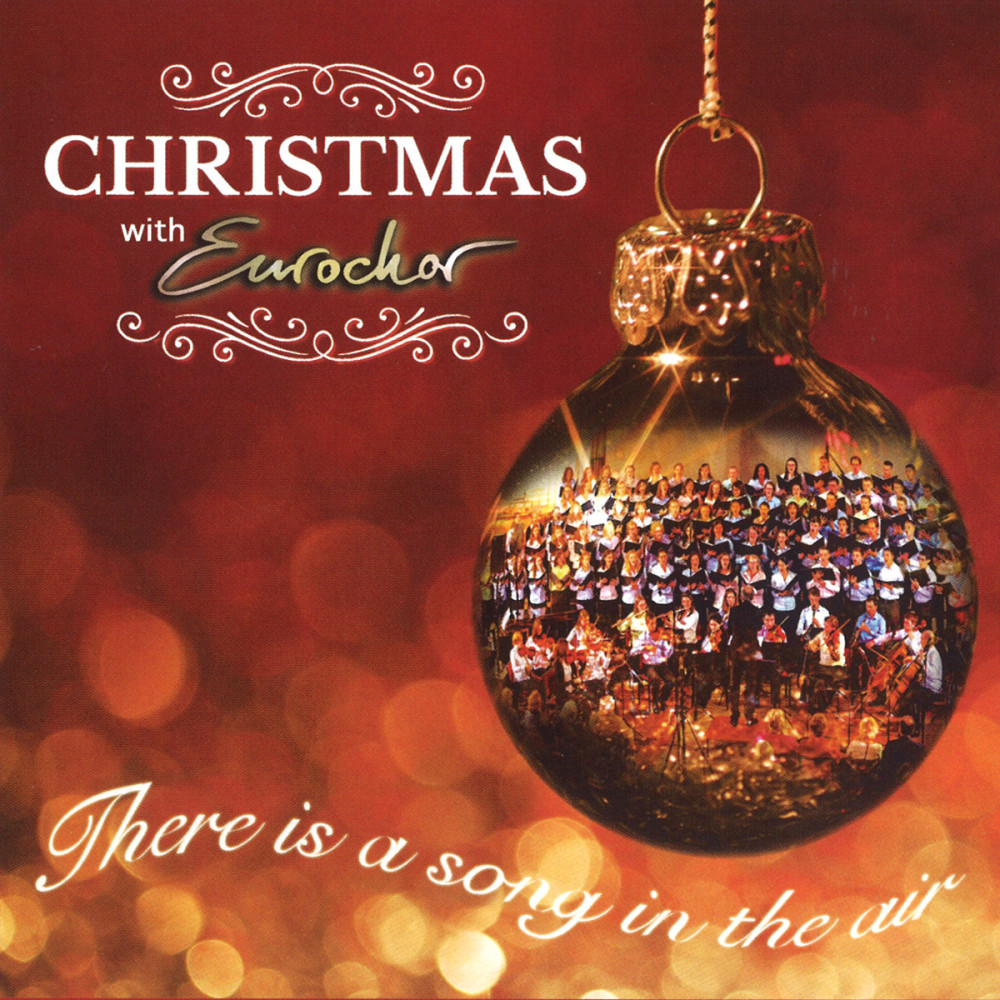 Christmas with Eurochor - [CD, 2018] There is a song in the air