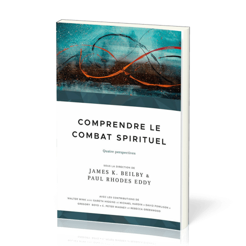 Comprendre le combat spirituel - Quatre perspectives