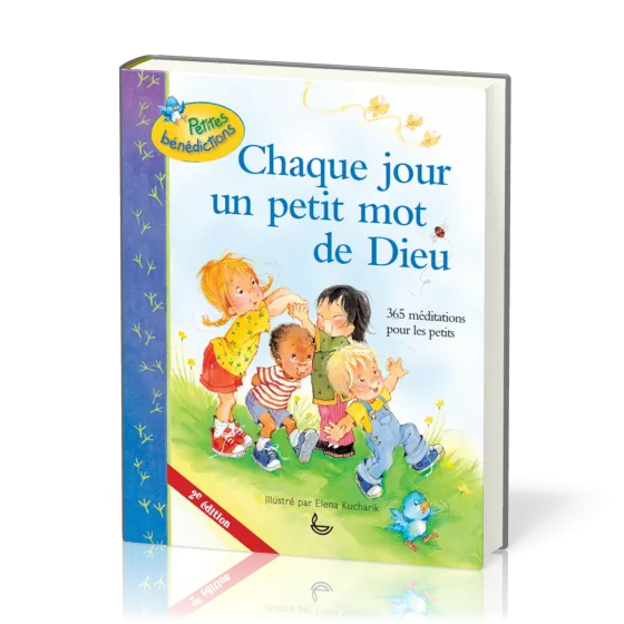 Chaque jour un petit mot de Dieu - 365 méditations pour les enfants - 2ème édition