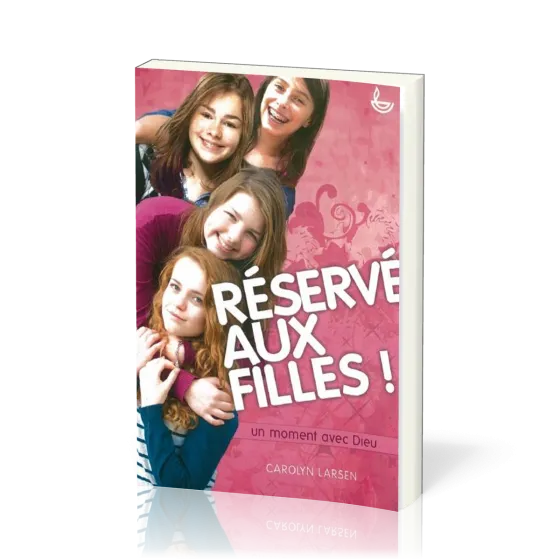 Réservé aux filles - Un moment avec Dieu!