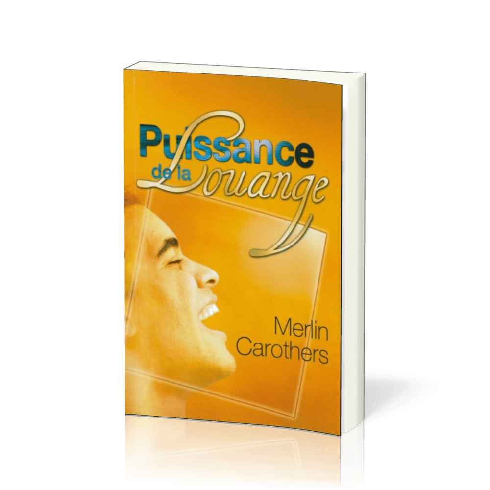 Puissance de la louange (La)