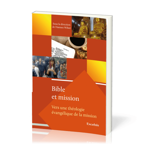 Bible et Mission - volume 1, Vers une théologie évangelique de la mission