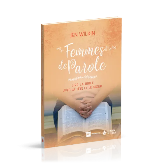 Femmes de Parole - Lire la Bible avec la tête et le coeur