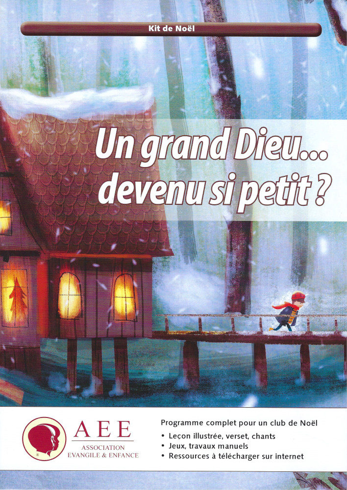 Un grand Dieu… devenu si petit ? - Kit de Noël