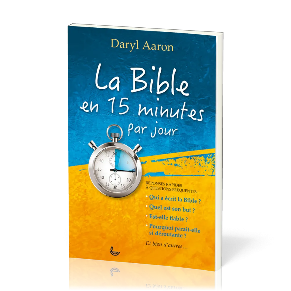 Bible en 15 minutes par jour (La) - Réponses rapides à questions fréquentes