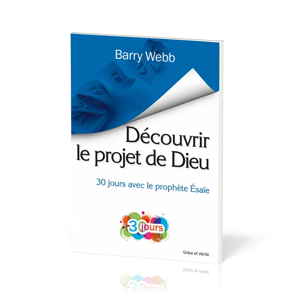 Découvrir le projet de Dieu - 30 jours avec le prophète Ésaïe