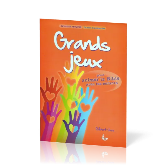 Grands jeux  - Pour animer la Bible avec les enfants [Trucs et astuces, Outils d'animation]