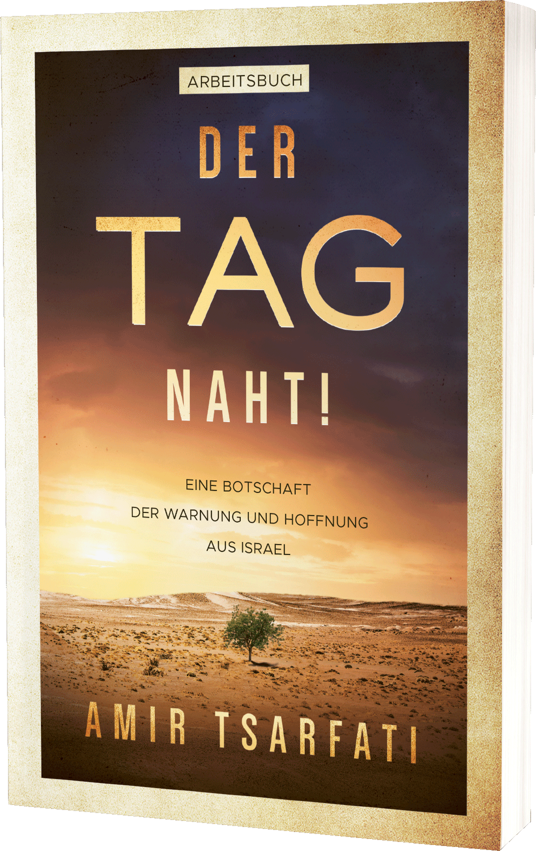 Der Tag naht! (Arbeitsbuch) - Eine Botschaft der Warnung und Hoffnung aus Israel