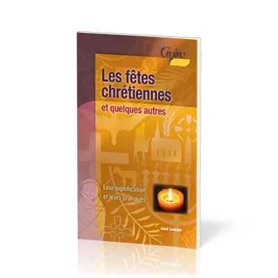Fêtes chrétiennes et quelques autres (Les)
