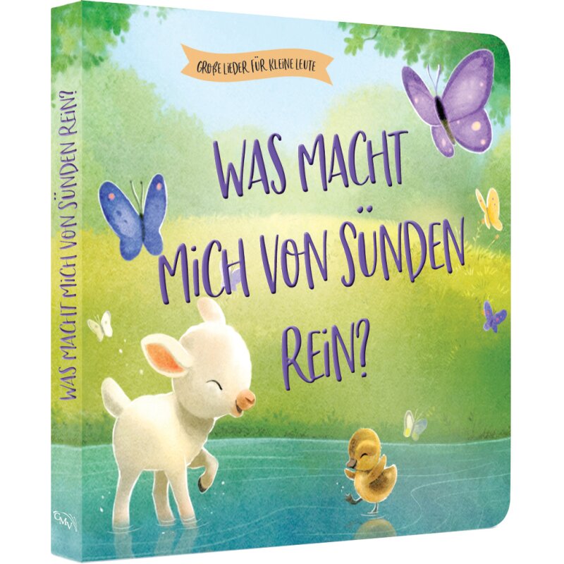 Was macht mich von Sünden rein? - Grosse Lieder für kleine Leute, Pappebuch