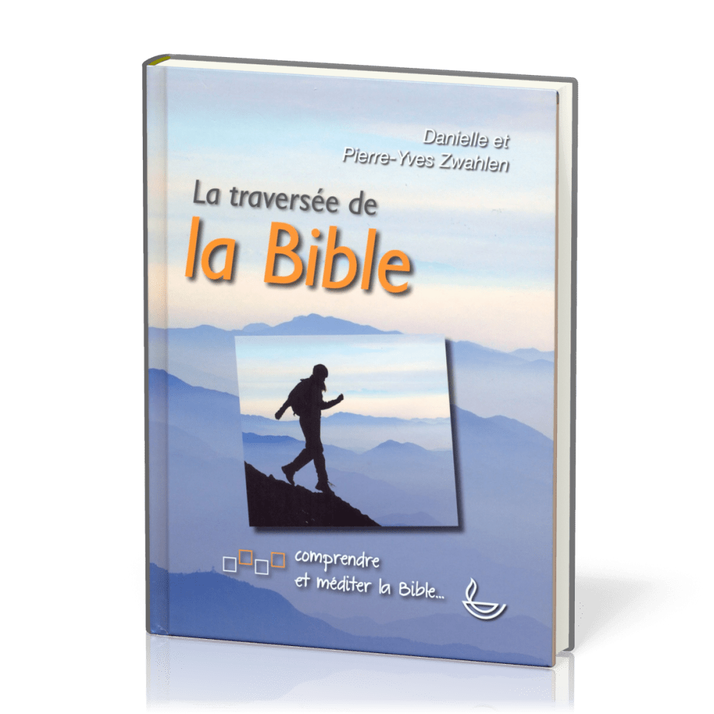 Traversée de la Bible (La) - Comprendre et méditer la Bible
