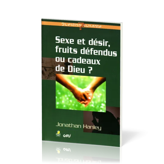 Sexe et désir, fruits défendus ou cadeaux de Dieu ? - [série Question Suivante]