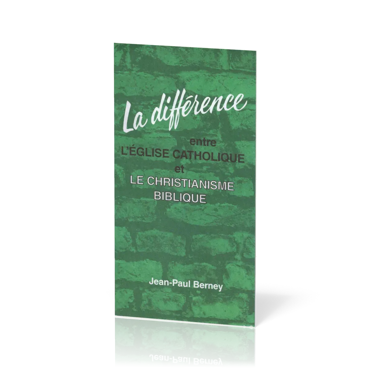 Différence entre l'Église catholique et le christianisme biblique (La)