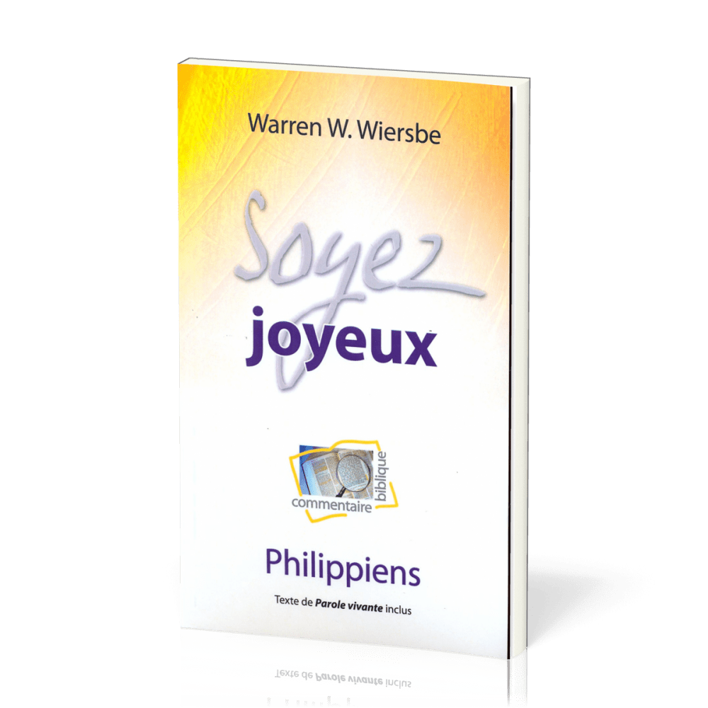 Soyez joyeux : Philippiens - Commentaire biblique pratique 15