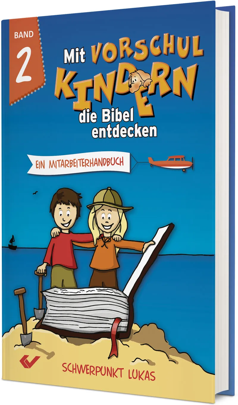 Mit Vorschulkindern die Bibel entdecken - Band 2 - Schwerpunkt Lukas