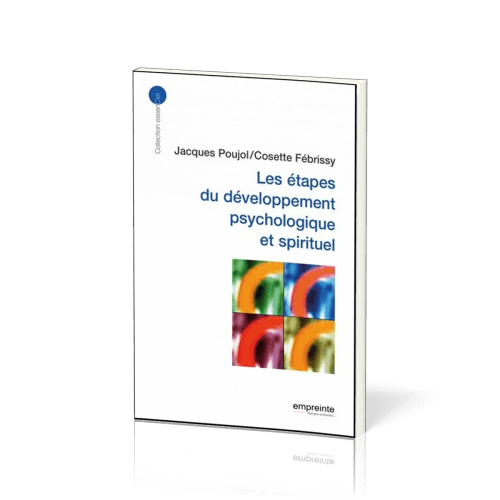 Étapes du développement psychologique et spirituel (Les) - [collection essenCiel]