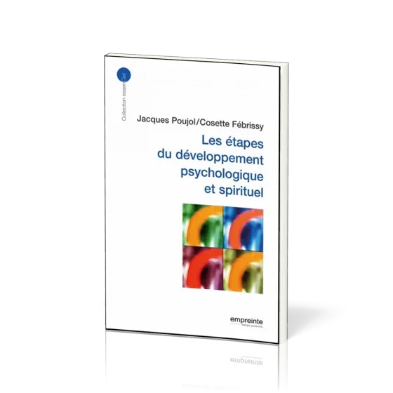 Étapes du développement psychologique et spirituel (Les) - [collection essenCiel]