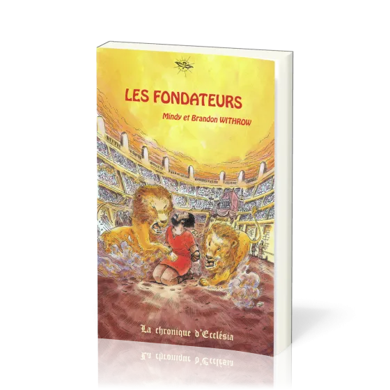 Fondateurs (Les) - La Chronique d'Ecclesia - vol.1