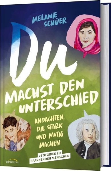 Du machst den Unterschied - Andachten, die stark und mutig machen