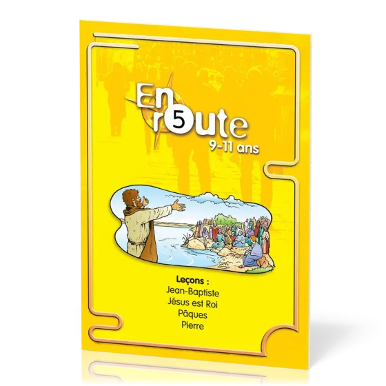 En route 5 - Jean-baptiste, Jésus est roi, Pâques, Pierre