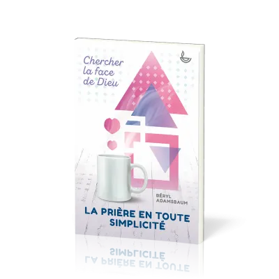 Prière en toute simplicité (La)