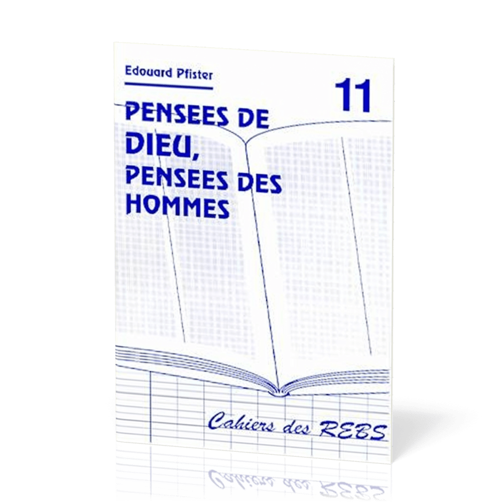 Pensées de Dieu, Pensées des hommes - Cahiers des REBS 11