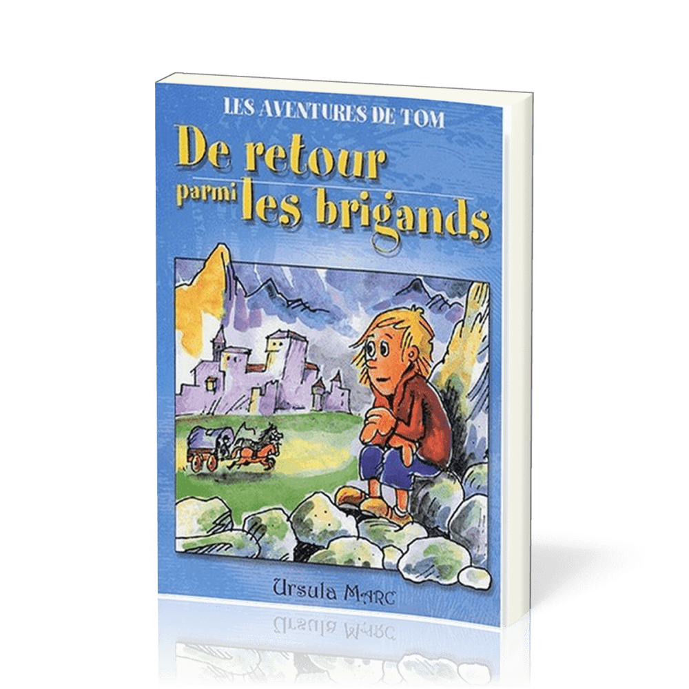 De retour parmi les brigands - Les aventures de Tom