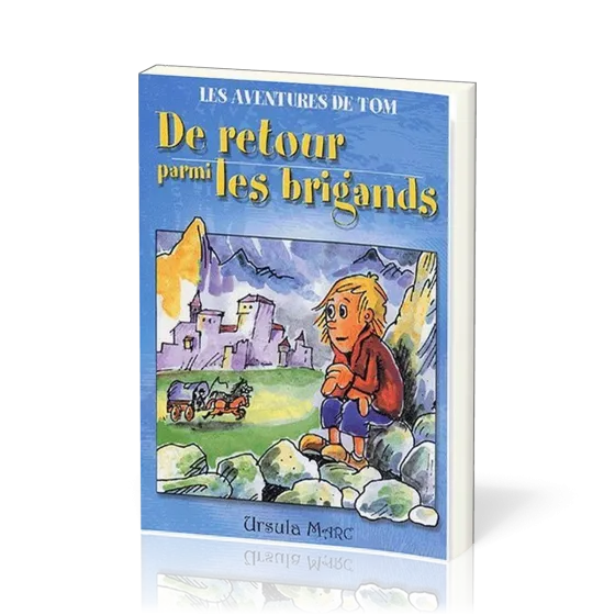 De retour parmi les brigands - Les aventures de Tom