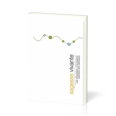 Sagesse vivante [broché] - Transcription dynamique de Job, Proverbes, Ecclésiaste, Cantique des...