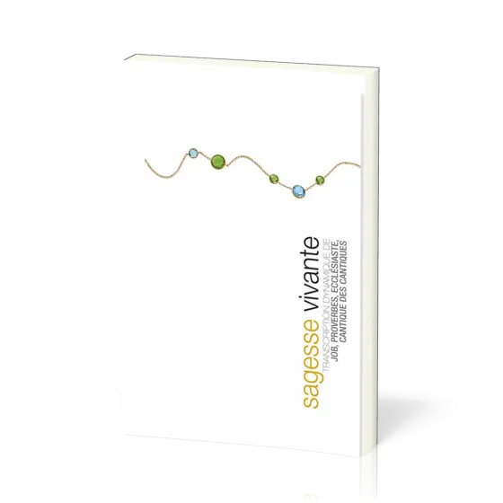 Sagesse vivante [broché] - Transcription dynamique de Job, Proverbes, Ecclésiaste, Cantique des...