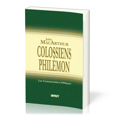 Colossiens, Philémon - [Les Commentaires bibliques]