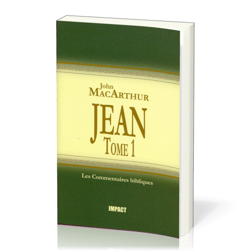 Jean - Tome 1 (ch.1-11) [Les Commentaires bibliques]