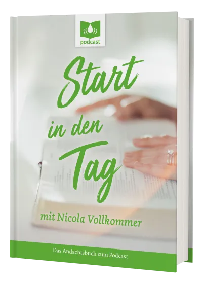 Start in den Tag mit Nicola Vollkommer - Das Andachtsbuch zum Podcast