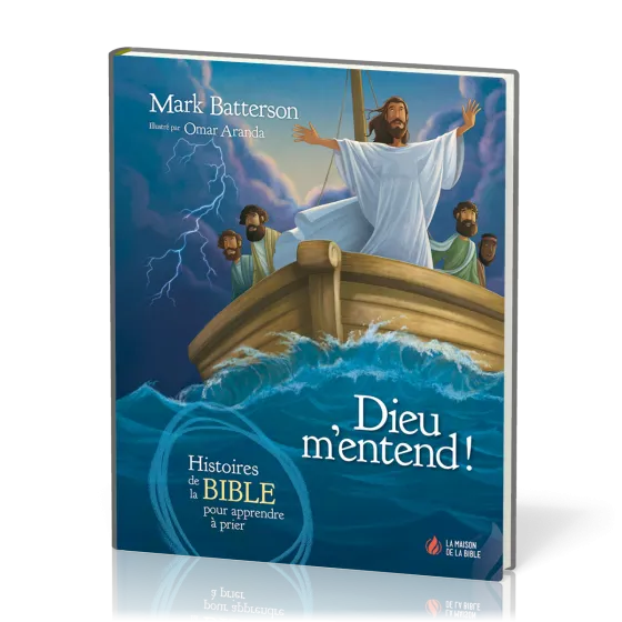 Dieu m'entend ! - Histoires de la Bible pour apprendre à prier