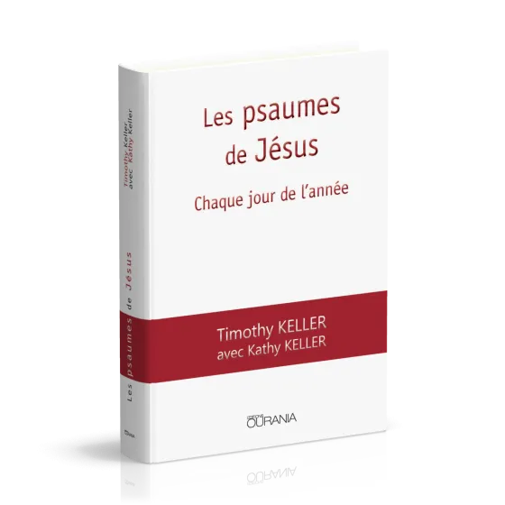Psaumes de Jésus (Les) - Chaque jour de l'année