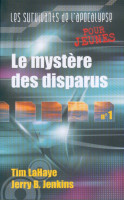 Mystère des disparus (Le) - Les Survivants de l'Apocalypse [pour jeunes] tome 1